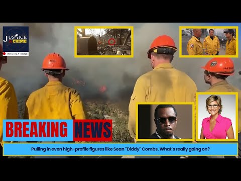 Unraveling the Truth: The LA Fires, high-profile figures like Diddy, What’s really going on?